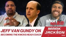 JEFF VAN GUNDY: RISING UP TO BECOME KNICKS HEAD COACH |S1 EP60 SHORT CLIP