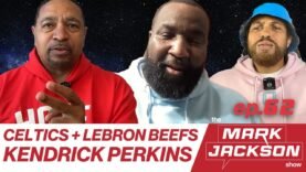 KENDRICK PERKINS ON CELTICS & LEBRON BEEFS + BRONNY’S DRAFT |S1 EP62
