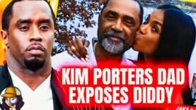 Kim Porter’s DAD Breaks His Silence|Exposes DISTURBING Secrets About Diddy & Kim||Says Cassie…