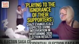 ‘Playing To Their Ignorance’: Evangelicals Expected Divine Intervention In Overturning 2020 Election