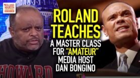 Roland teaches a master class for “amateur” media host Dan Bongino