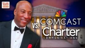 Byron Allen Sues Comcast/Charter Comm For $20B Over Racial Discrimination; Rips Trump/DOJ For Racism