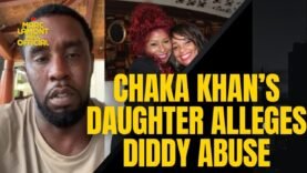 Did Sean ‘Diddy’ Combs Assault Chaka Khan?!