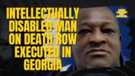 Georgia Executes Man with Intellectual Disability
