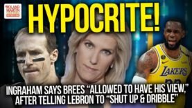 Laura Ingraham Says Brees “Allowed To Have His View,” After Telling LeBron To “Shut Up & Dribble”