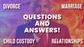 LIVE Q&A: Relationships, Marriage, and Divorce! Don’t Pay $600/Hour–Ask Questions For FREE!