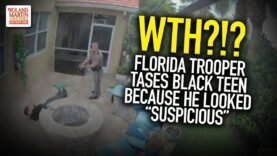 WTH?!? Florida Trooper Tases Black Teen Because He Looked “Suspicious”