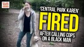 ‘Central Park Karen’ FIRED After Calling Cops On A Black Man & Falsely Accusing Him Threatening Her