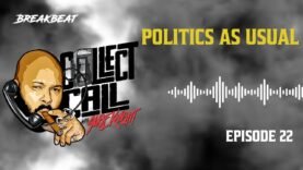 Collect Call With Suge Knight, Episode 22: Politics As Usual