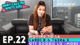 DCMWG talks – Moving To LA, Cardi B & Tasha K, OTF Doodie Lo + More – Ep22. – “California Love”