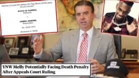 Death Penalty Back On The Table! Criminal Lawyer Provides a YNW Melly Update