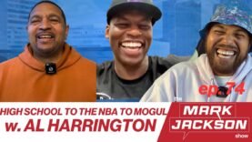 FROM HIGH SCHOOL TO THE NBA TO BECOMING A MARIJUANA MOGUL WITH AL HARRINGTON |S1 EP 74