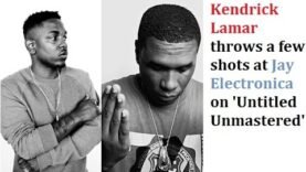Kendrick Lamar sends subliminal Shots at Jay Electronica on ‘Untitled Unmastered”