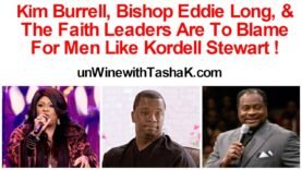 Kim Burrell & Others Are To Blame For Men Like Kordell Stewart