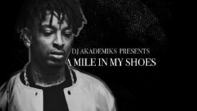 A Mile In My Shoes: 21 Savage (Episode 1)