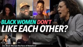 “Black Women Are Going After Each Other For Voting Against Kamala Harris…” Anton Tells The Ladies