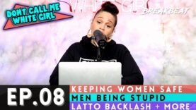 DCMWG Talks Keeping Women Safe, Men Being Stupid, Latto Backlash + More – EP8 “We’re Grown!”