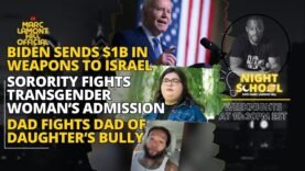 NIGHT SCHOOL: Biden Reneges on Weapons to Israel, Sorority Fights Transwoman Admission & MORE!!!