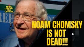Noam Chomsky is ALIVE & Well: Death Hoax Debunked!!!