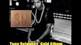 Tyga’s “Gold Album” Goes COPPER. Sells 2,200 First Week! He Tries to Explain Why he FLOPPED