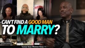 “Women Can’t Find a Good Man Nowadays…” Tyrese Says Women Say One Thing, Go Home To Their Husbands