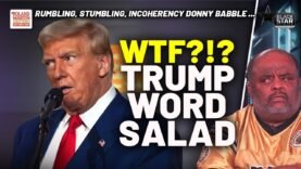 WTF?!? Trump Spills Insane, Bullsh*t, Word Salad Response To Childcare Question
