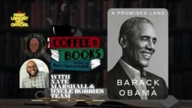 Ep.19 – Former President Barack Obama’s book “A Promised Land” | Coffee & Books Podcast