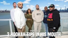 The Joe Budden Podcast Episode 605 | 3 Hookah Tips In His Mouth