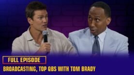 Tom Brady + Stephen A talk broadcasting, NFL’s top QBs, greatness, more live from Fanatics Fest