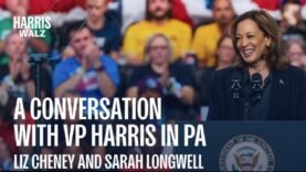 VP Kamala Harris Conversation in Pennsylvania with Liz Cheney & Sarah Longwell