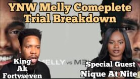 YNW Melly Complete Trial Breakdown (Ft.Nique At Night)