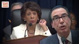 ‘You May Choose To Do Whatever You Want …’: #AuntieMaxine Clashes With Mnuchin During Hearing