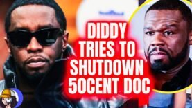 Breaking|Diddy Trying 2 SHUTDOWN 50Cent Doc|Using Courts To Settle Old Beef|Here’s Why It WON’T Work