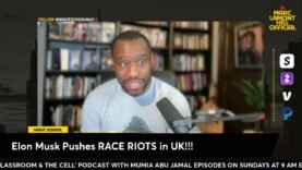 Elon Musk is Fueling RACE RIOTS and Spreading Hate in the UK!!!