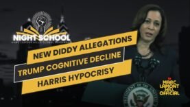 NIGHT SCHOOL:  Diddy’s NEW Scandal, Biden & Harris HYPOCRISY on Gaza & Trump Mental Decline EXPOSED!