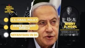 NIGHT SCHOOL: Will Kamala Harris Shift on US-Israel Policy, Netanyahu Addresses Congress & MORE!!!