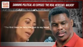 Republican Group EXPOSES The Violent Domestic Abuse History Of ‘The Real Herschel Walker’ In New Ad