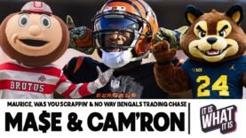 THE BENGALS BETTER NOT TRADE CHASE & MAURICE, WAS YOU SCRAPPIN’ AT THE MICHIGAN OSU GAME?! | S5 EP67