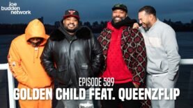 The Joe Budden Podcast Episode 589 | Golden Child feat. QueenzFlip
