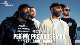 The Joe Budden Podcast Episode 585 | Per My Previous Email