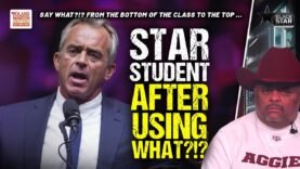 WTH?!? RFK Jr. Proclaims HEROIN Helped Him Reach TOP OF HIS CLASS | Roland Martin
