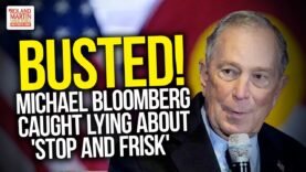 BUSTED! Michael Bloomberg Caught Lying About ‘Stop And Frisk’