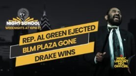 NIGHT SCHOOL: Al Green Kicked Out, BLM Plaza ERASED, Drake vs. UMG Heats Up & MORE!!!
