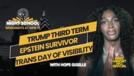 NIGHT SCHOOL: Trump’s THIRD TERM Plot, Musk Buys Wisconsin, Epstein Survivor’s Deadly Warning & MORE