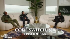 The Joe Budden Podcast Episode 568 | Code Switching