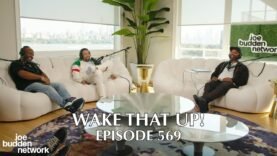 The Joe Budden Podcast Episode 569 | Wake That Up!