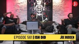 The Joe Budden Podcast Episode 561 | Ish Did