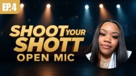Ep 4 | SHOOT YOUR SHOTT | Live Virtual Open Mic