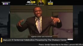 Marc Lamont Hill DRAGS Whitewashed Malcolm X Narratives at Centennial Tribute in Harlem