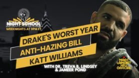 NIGHT SCHOOL: Drake’s WORST Year EVER, Black Greek Org. Hazing Fallout, Diddy’s Reckoning + MORE!!!